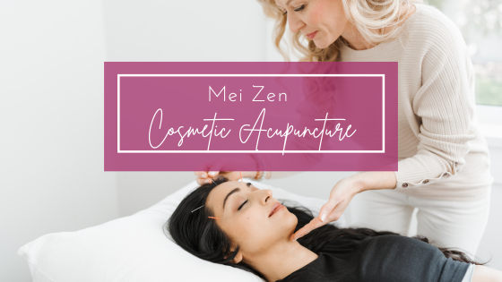 Mei Zen Cosmetic Acupuncture Treatments I White Rock South Surrey